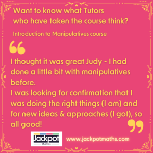 I thought it was great, Judy - I had done a little bit with manipulatives before, I was looking for confirmation that I was doing the right things (I am) and for new ideas & approaches (I got), so all good!