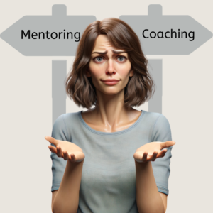 Mentoring or Coaching?