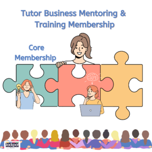 Tutor Business Mentoring & Training Membership - Core Membership